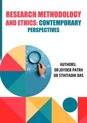 RESEARCH METHODOLOGY AND ETHICS: CONTEMPORARY PERSPECTIVES