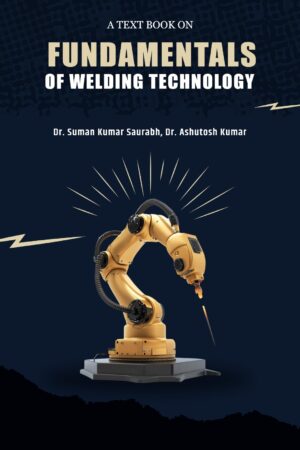 FUNDAMENTALS OF WELDING AND DYNAMICS