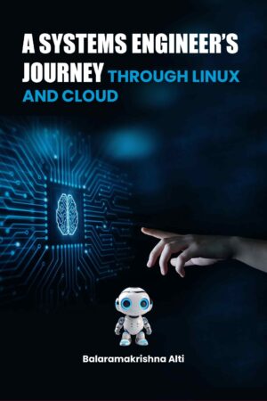 A SYSTEMS ENGINEER’S JOURNEY THROUGH LINUX AND CLOUD